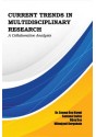 Current Trends in Multidisciplinary Research-A Collaborative Analysis